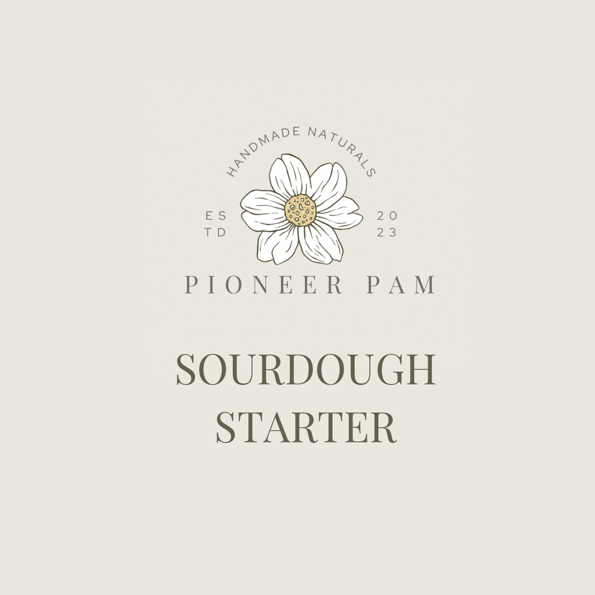 Sourdough Starter Pioneer Pam